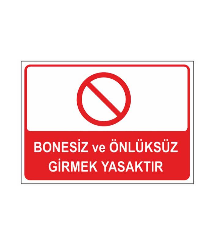 Bonesiz ve Önlüksüz Girmek Yasaktır Levhası kopya 6