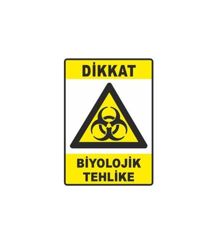 Dikkat Biyolojik Tehlike İş Güvenliği Levhası