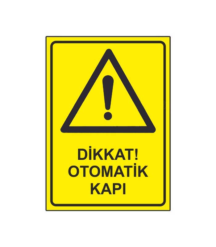 Dikkat Otomatik Kapı kopya 2