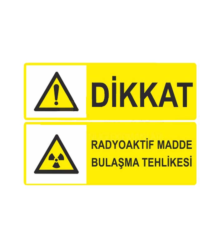 Dikkat Radyoaktif Madde Bulaşma Tehlikesi--800