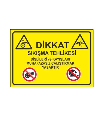Dikkat Sıkışma Tehlikesi Levhası