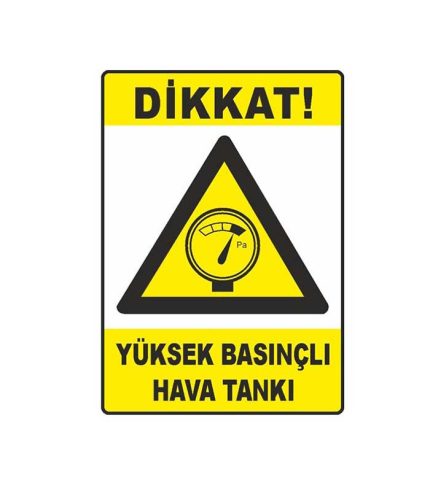 Dikkat Yüksek Basınçlı Hava Tankı