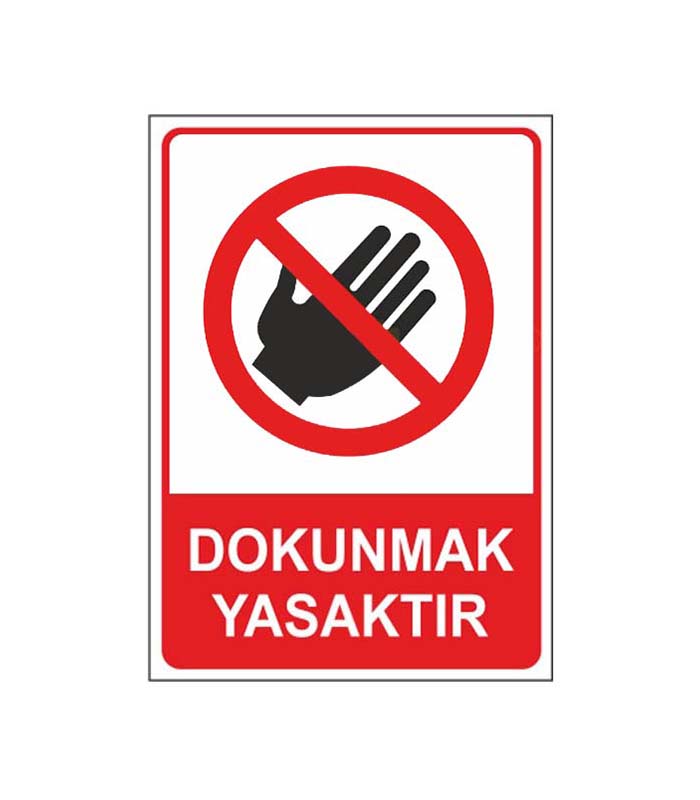 Dokunmak Yasaktır Levhası kopya