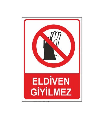 Eldiven Giyilmez Levhası