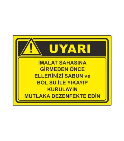 İmalat Sahasına Girmeden Uyarı Levhası