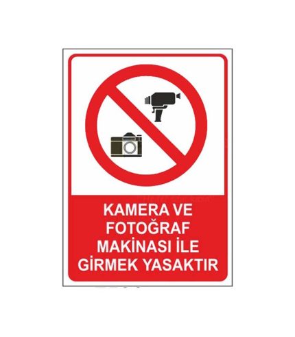 Kamera ve Fotoğraf Makinası ile Girmek Yasaktır Levhası