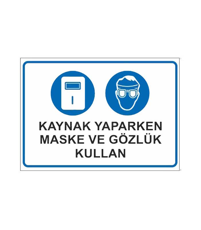 Kaynak Yaparken Maske ve Gözlük Kullan kopya 2