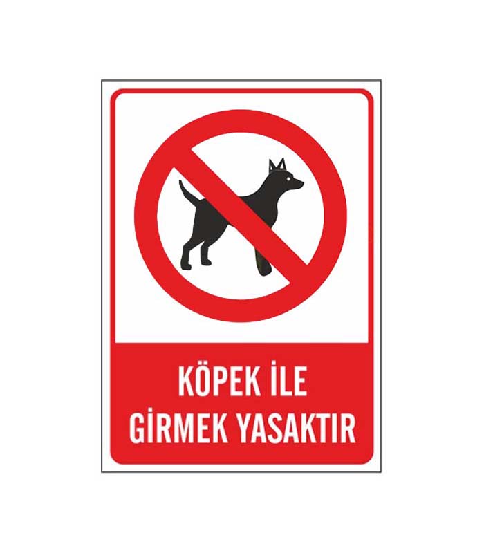 Köpek İle Girmek Yasaktır Levhası kopya